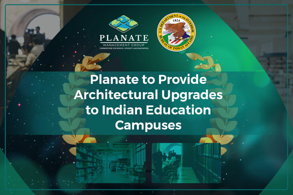 Planate To Provide Architectural Improvements To Bureau of Indian Education Campuses