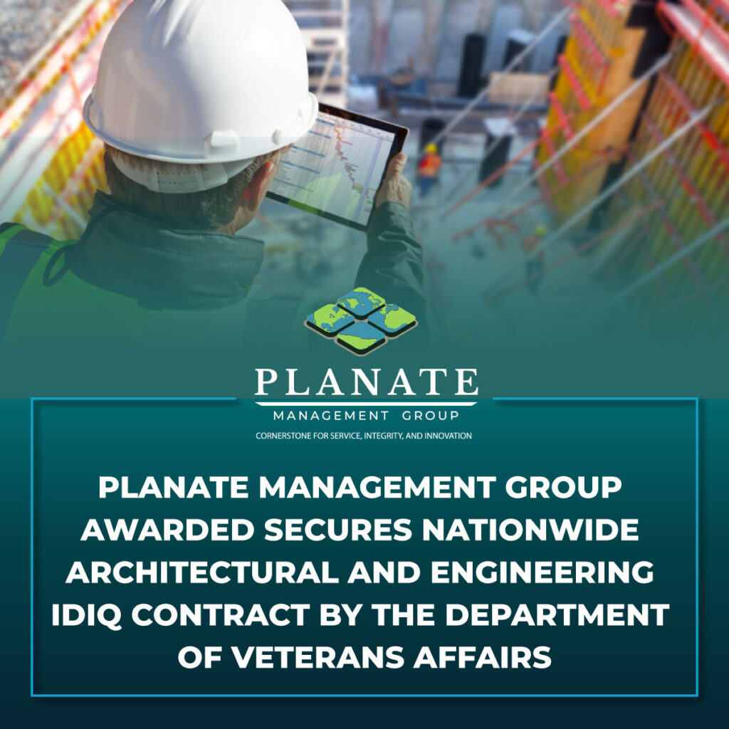 Planate Management Group Awarded Secures Nationwide Architectural and Engineering IDIQ Contract by the Department of Veterans Affairs