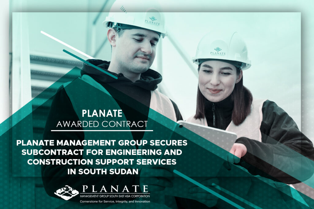Planate Management Group Secures Subcontract for Engineering and Construction Support Services in South Sudan