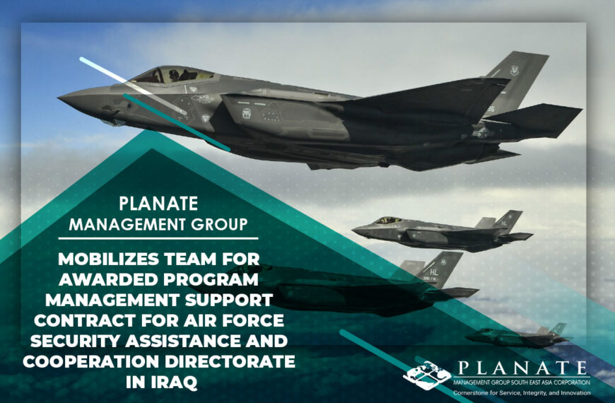 Planate Management Group Awarded Program Management Support Contract for Air Force Security Assistance and Cooperation Directorate in Iraq 